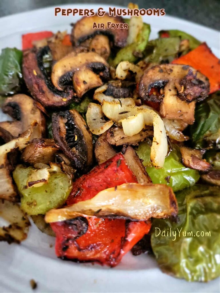 Air Fryer Peppers and Mushrooms